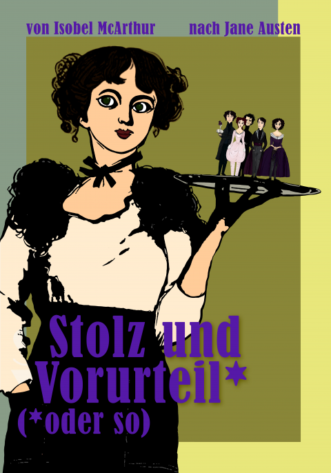 Plakat zur Produktion &quot;Stolz und Vorurteil*&quot;